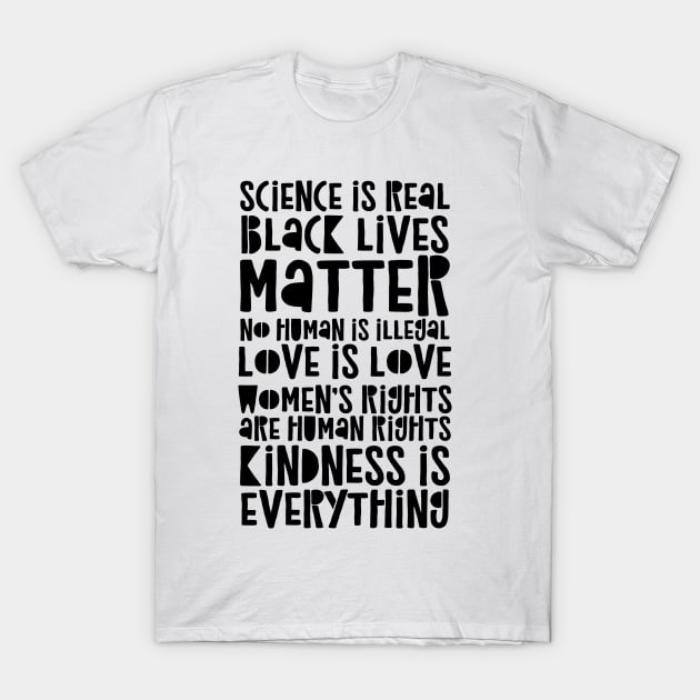 Science Is Real - Black Lives Matter - Love Is Love T-Shirt by CatsCrew